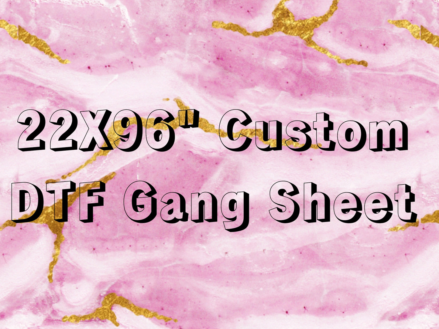 DTF Gang Sheet (22x96in)