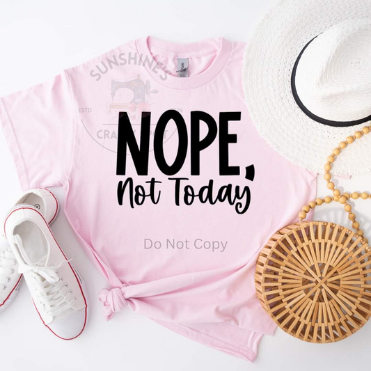 Not today